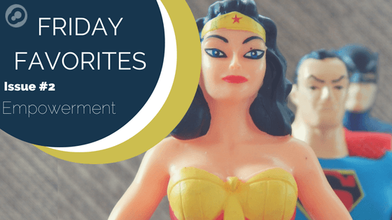 friday favorites empowerment