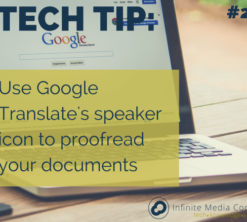 tech tip use google translate's speaker icon to proofread your documents