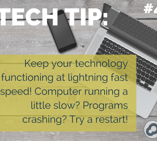 tech-tip-4-facebook tech tip number 4 Keep your technology functioning at lightning fast speed! Computer running a little slow? Programs crashing? Try a restart!